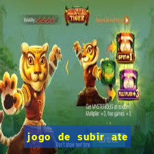 jogo de subir ate o ceu